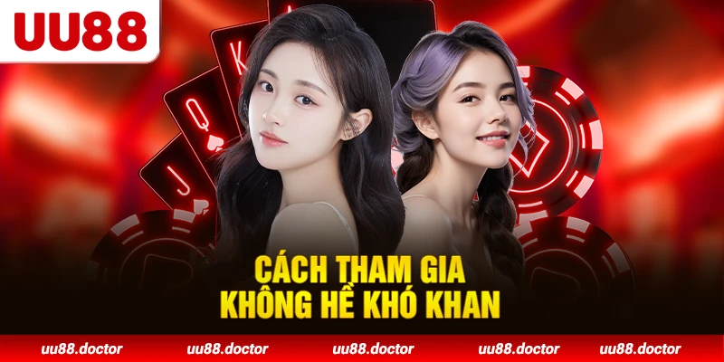 Cách tham gia không hề khó khăn