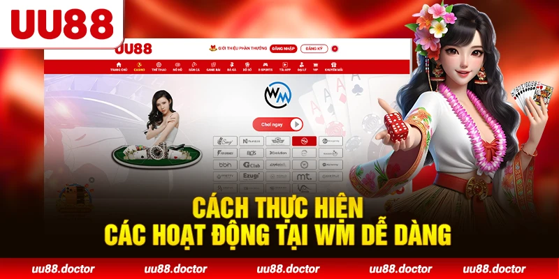 Cách thực hiện các hoạt động tại WM dễ dàng