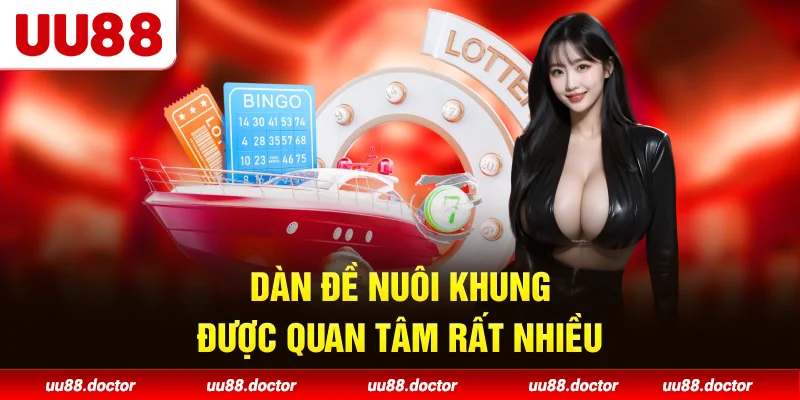 Dàn đề nuôi khung được quan tâm rất nhiều