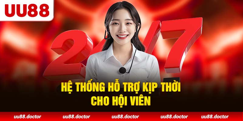 Hệ thống hỗ trợ kịp thời cho hội viên