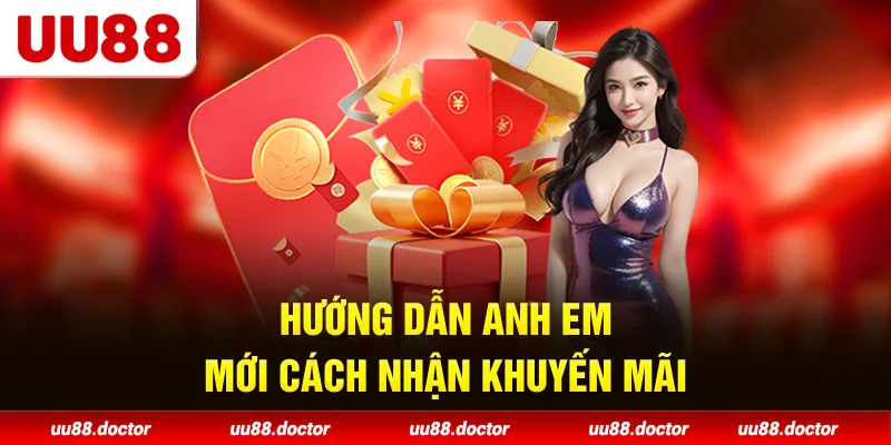 Hướng dẫn anh em mới cách nhận khuyến mãi