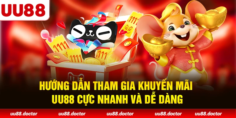 Hướng dẫn tham gia khuyến mãi UU88 cực nhanh và dễ dàng