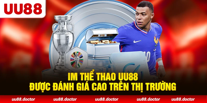 IM Thể Thao UU88 được đánh giá cao trên thị trường