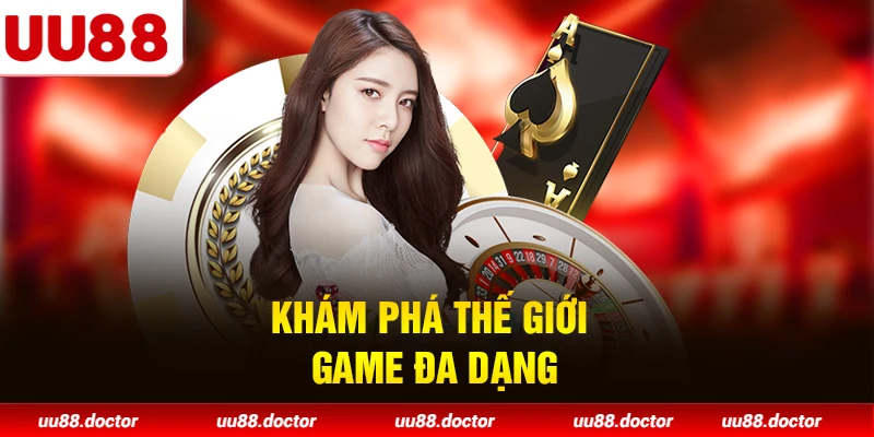 Khám phá thế giới game đa dạng
