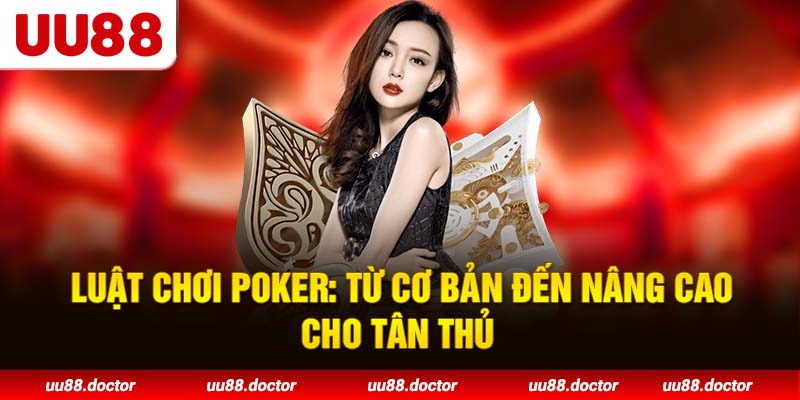 Luật Chơi Poker