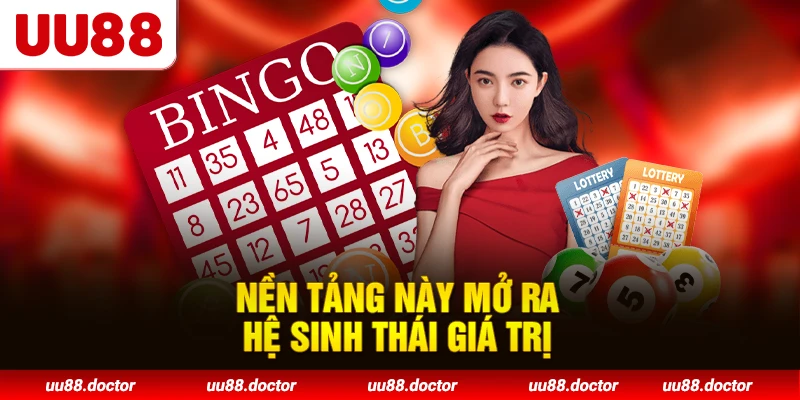 Nền tảng này mở ra hệ sinh thái giá trị