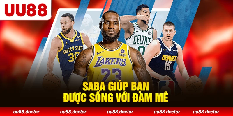 Saba giúp bạn được sống với đam mê