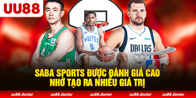 Saba Sports được đánh giá cao nhờ tạo ra nhiều giá trị