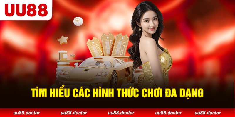 Tìm hiểu các hình thức chơi đa dạng