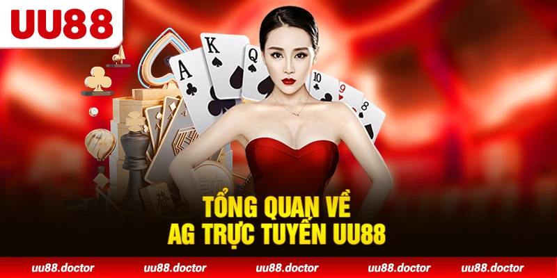 Tổng quan về AG Trực Tuyến UU88