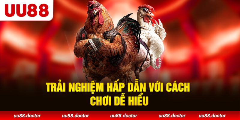 Trải nghiệm hấp dẫn với cách chơi dễ hiểu