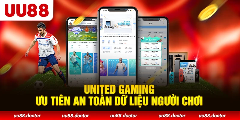 United Gaming ưu tiên an toàn dữ liệu người chơi